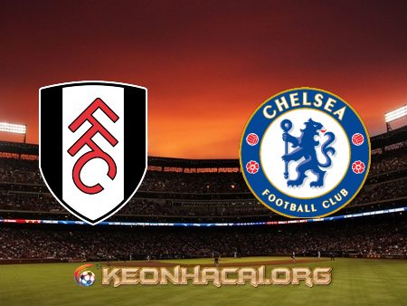 Soi kèo, nhận định Fulham vs Chelsea – 00h30 – 17/01/2021