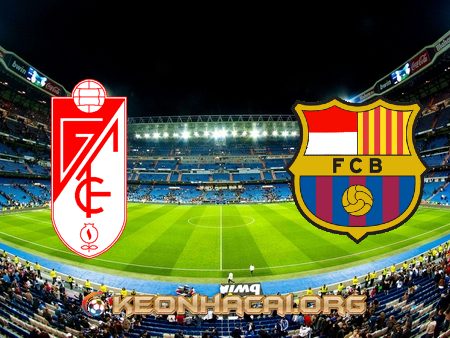 Soi kèo, nhận định Granada CF vs Barcelona – 00h30 – 10/01/2021