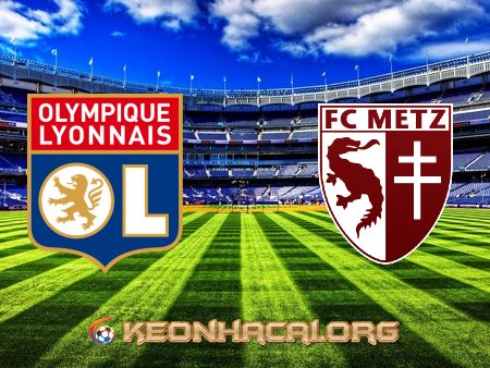 Soi kèo, nhận định Olympique Lyon vs Metz – 03h00 – 18/01/2021