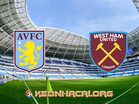 Soi kèo, nhận định Aston Villa vs West Ham – 03h15 – 04/02/2021