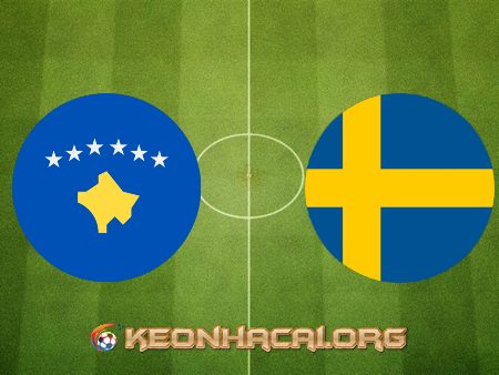 Soi kèo, nhận định Kosovo vs Thụy Điển – 01h45 – 29/03/2021