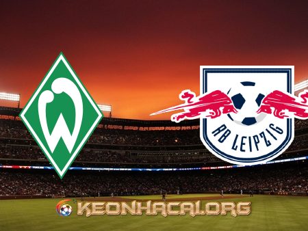 Soi kèo, nhận định Werder Bremen vs RB Leipzig – 20h30 – 10/04/2021