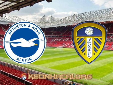 Soi kèo, nhận định Brighton Albion vs Leeds Utd – 21h00 – 01/05/2021