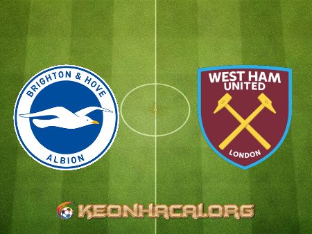 Soi kèo, nhận định Brighton Albion vs West Ham – 02h00 – 16/05/2021