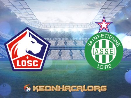 Soi kèo, nhận định Lille OSC vs St Etienne – 02h00 – 17/05/2021