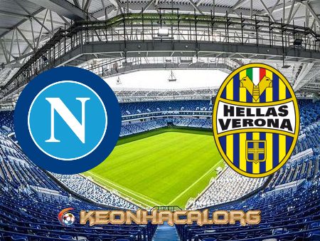 Soi kèo, nhận định Napoli vs Verona – 01h45 – 24/05/2021