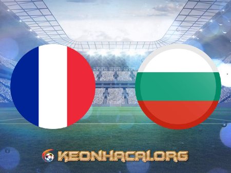 Soi kèo, nhận định Pháp vs Bulgaria – 02h10 – 09/06/2021