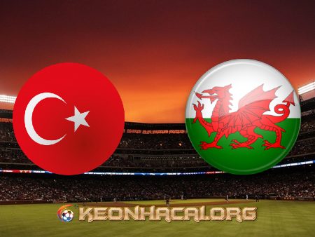 Soi kèo, nhận định Thổ Nhĩ Kỳ vs Wales – 23h00 – 16/06/2021