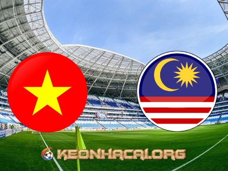 Soi kèo, nhận định Malaysia vs Việt Nam – 23h45 – 11/06/2021