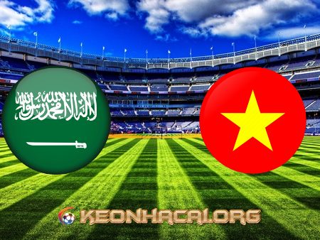 Soi kèo nhà cái Ả Rập Saudi vs Việt Nam – 01h00 – 03/09/2021