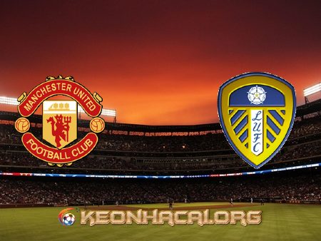 Soi kèo nhà cái Manchester Utd vs Leeds Utd – 18h30 – 14/08/2021