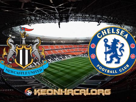 Soi kèo nhà cái Newcastle vs Chelsea – 21h00 – 30/10/2021