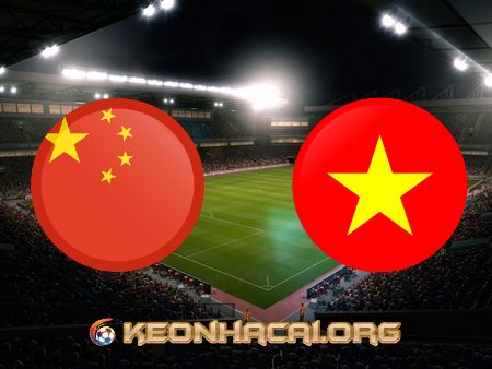 Soi kèo nhà cái Trung Quốc vs Việt Nam – 00h00 – 08/10/2021