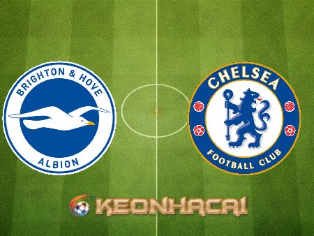 Soi kèo nhà cái Brighton vs Chelsea – 03h00 – 19/01/2022