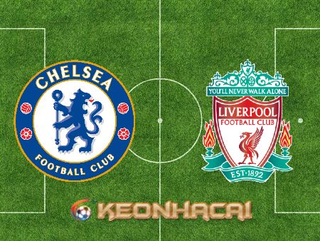 Soi kèo nhà cái Chelsea vs Liverpool – 23h30 – 02/01/2022