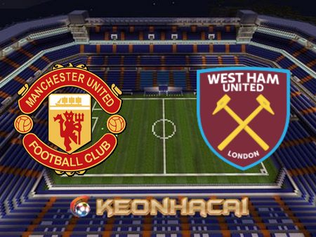 Soi kèo nhà cái Manchester Utd vs West Ham – 22h00 – 22/01/2022