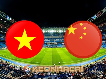 Soi kèo nhà cái Việt Nam vs Trung Quốc – 19h00 – 01/02/2022