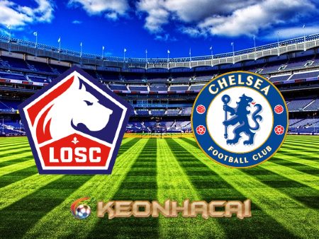 Soi kèo nhà cái Lille OSC vs Chelsea – 03h00 – 17/03/2022