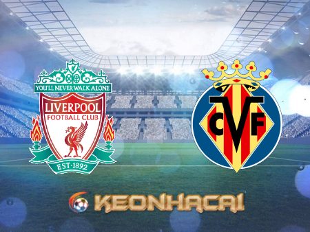 Soi kèo nhà cái Liverpool vs Villarreal – 02h00 – 28/04/2022