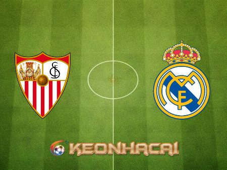 Soi kèo nhà cái Sevilla vs Real Madrid – 02h00 – 18/04/2022