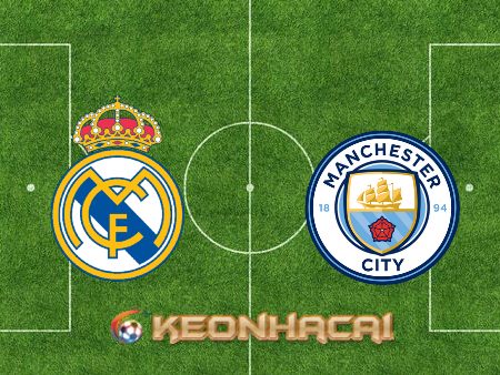 Soi kèo nhà cái Real Madrid vs Manchester City – 02h00 – 05/05/2022