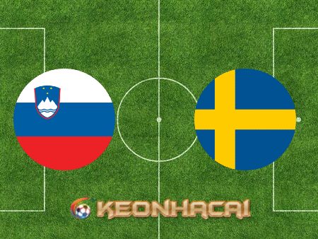 Soi kèo nhà cái Slovenia vs Thụy Điển – 01h45 – 03/06/2022