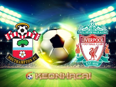 Soi kèo nhà cái Southampton vs Liverpool – 01h45 – 18/05/2022