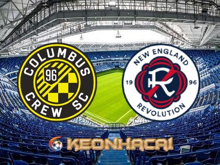 Soi kèo nhà cái Columbus Crew vs New England – 06h30 – 24/07/2022