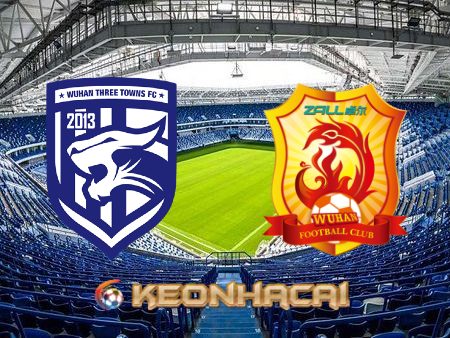 Soi kèo nhà cái Wuhan Three Towns vs Wuhan FC – 16h30 – 08/07/2022