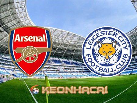 Soi kèo nhà cái Vn88 trận đấu Arsenal vs Leicester – 21h00 – 13/08/2022