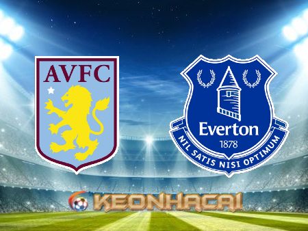 Soi kèo nhà cái V9bet Aston Villa vs Everton – 18h30 – 13/08/2022