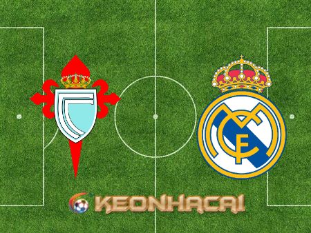 Soi kèo nhà cái W88 trận đấu Celta Vigo vs Real Madrid – 03h00 – 21/08/2022