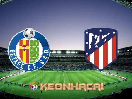 Soi kèo nhà cái FB88 trận đấu Getafe vs Atl. Madrid – 00h30 – 16/08/2022