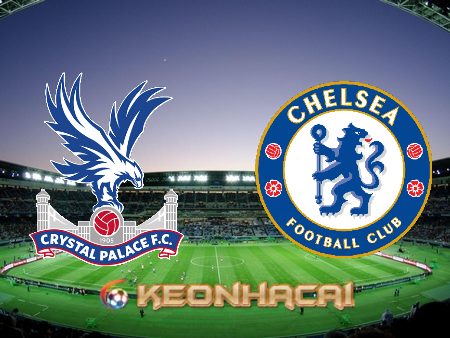 Soi kèo nhà cái Crystal Palace vs Chelsea – 21h00 – 01/10/2022