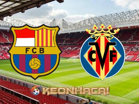 Soi kèo nhà cái Barcelona vs Villarreal – 02h00 – 21/10/2022