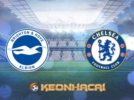 Soi kèo nhà cái Brighton vs Chelsea – 21h00 – 29/10/2022