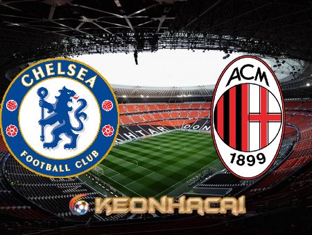 Soi kèo nhà cái Chelsea vs AC Milan – 02h00 – 06/10/2022