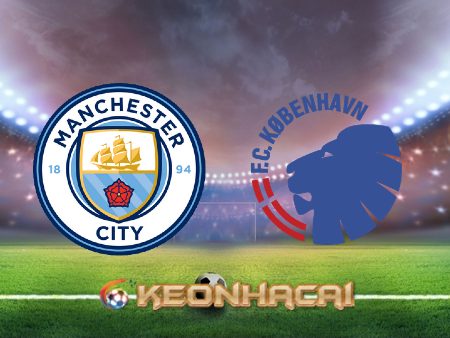 Soi kèo nhà cái Manchester City vs FC Copenhagen – 02h00 – 06/10/2022