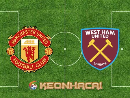 Soi kèo nhà cái Manchester Utd vs West Ham – 23h15 – 30/10/2022