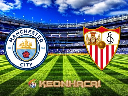 Soi kèo nhà cái Manchester City vs Sevilla – 03h00 – 03/11/2022