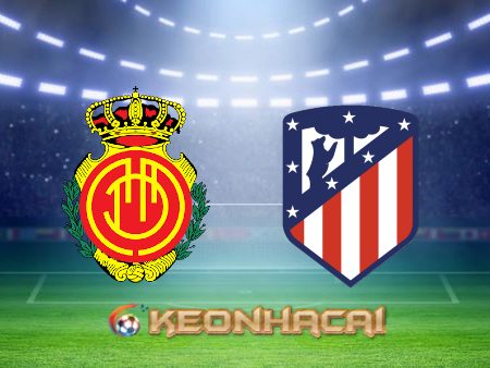 Soi kèo nhà cái Mallorca vs Atl. Madrid – 03h30 – 10/11/2022