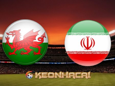 Soi kèo nhà cái Wales vs Iran – 02h00 – 25/11/2022