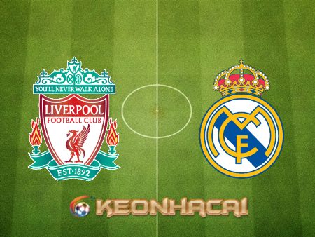 Soi kèo nhà cái Liverpool vs Real Madrid – 03h00 – 22/02/2023