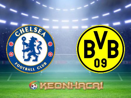 Soi kèo nhà cái Chelsea vs Dortmund – 03h00 – 08/03/2023