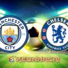 Soi kèo nhà cái Manchester City vs Chelsea – 22h00 – 21/05/2023