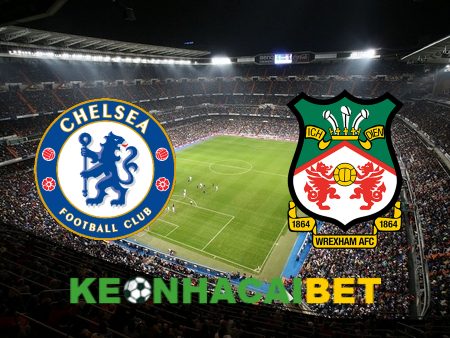 Soi kèo nhà cái Chelsea vs Wrexham – 07h00 – 20/07/2023