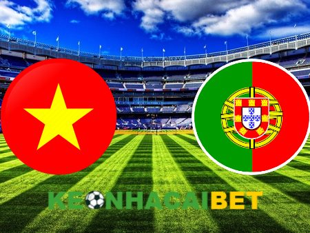 Soi kèo nhà cái Bồ Đào Nha vs Việt Nam – 14h30 – 27/07/2023