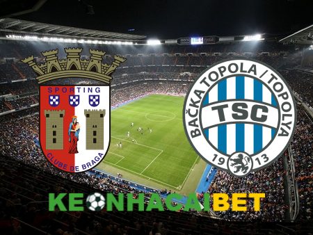 Soi kèo nhà cái Braga vs TSC – 02h00 – 09/08/2023