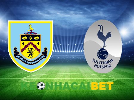 Soi kèo nhà cái Burnley vs Tottenham – 21h00 – 02/09/2023