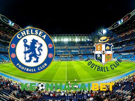 Soi kèo nhà cái Chelsea vs Luton – 02h00 – 26/08/2023